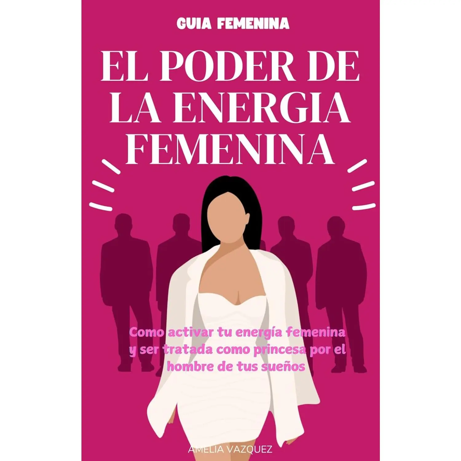 El Poder de la Energia Femenina: Como Activar Tu Energía Femenina Y Ser Tratada Como Princesa Por El Hombre De Tus Sueños Y Los Secretos Que No Quieren Que Conozcas (Spanish Edition) couple