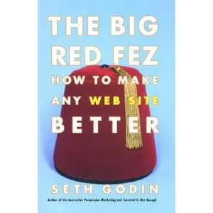 USED-The Big Red Fez: Zooming, Evolution, and the Future of Your Company by Godin, Seth (Paperback)