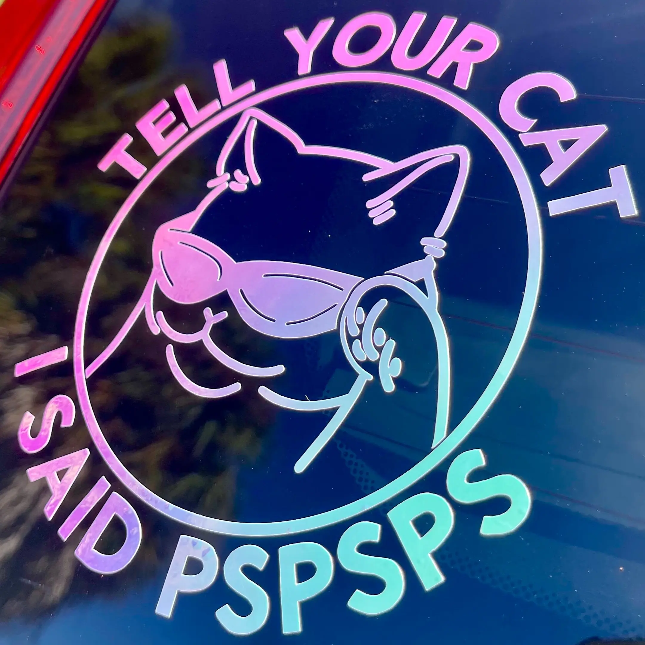 Pspsps Cat Sticker Tell your cat I said pspsps | Car Truck Bumper Sticker | Laptop bottle ...