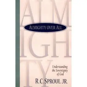 USED-Almighty over All by R. C. Sproul Jr. (Paperback)