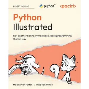 Python Illustrated: Not another boring Python book, learn programming the fun way - Paperback