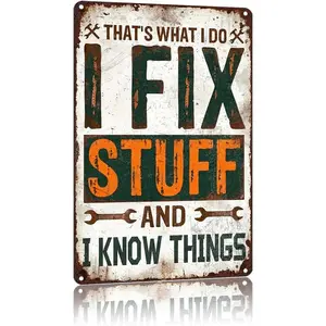 That's What I Do: I Fix Stuff And I Know Things Aluminum Metal Sign 8x12 Inch - Garage Workshop Wall Decor Handyman Gift Signage Yard Sign, Decorative Plaque, Wall Metal Plaque