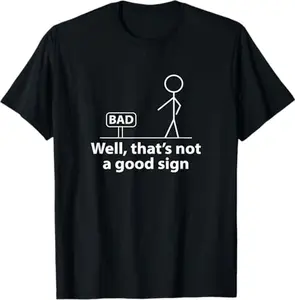 Humorous Graphic TShirt for Men Featuring a Witty Signage Design for Casual Wear