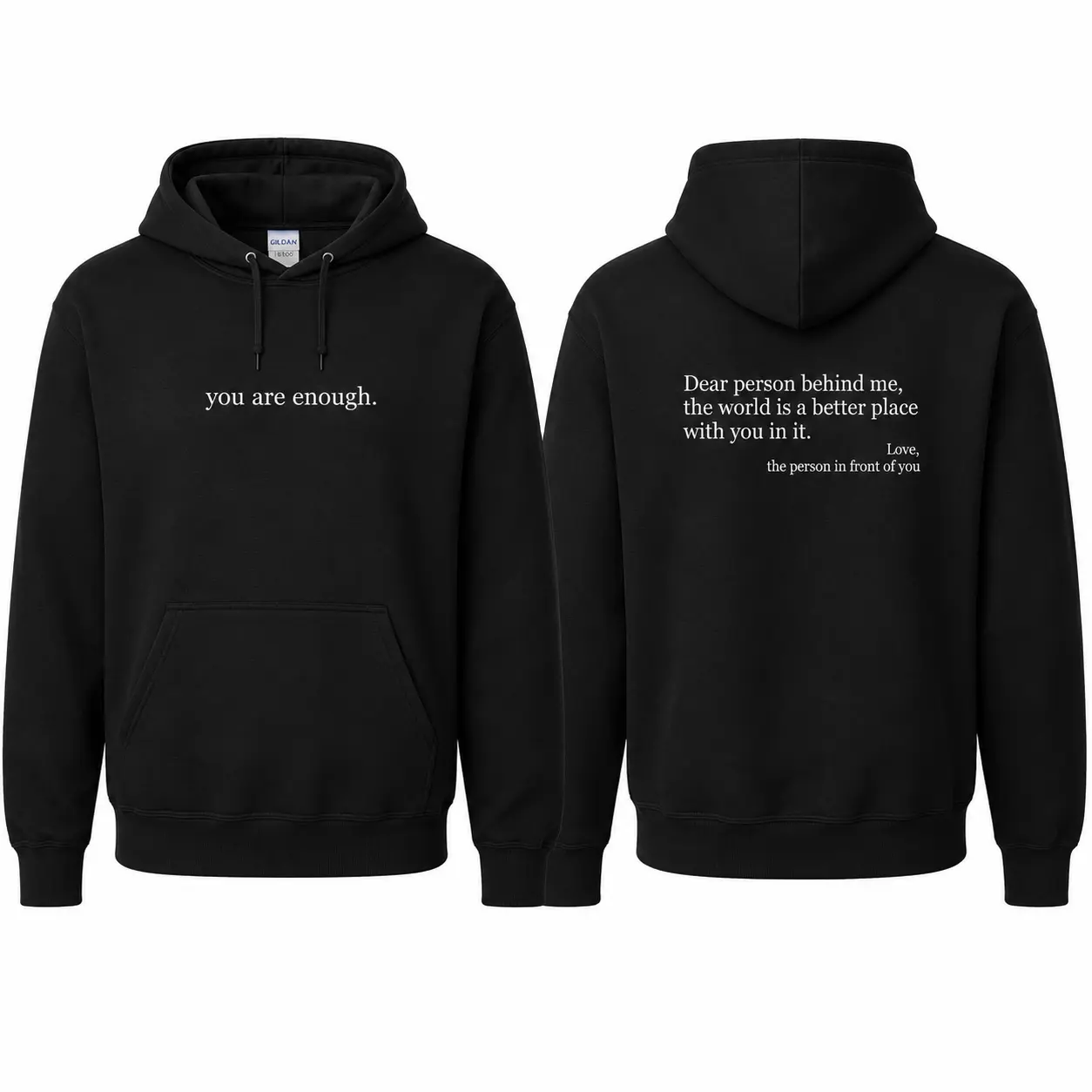 Custom You Are Enough Hoodie  – Embroidered Dear Person Behind Me Hoodie, Positive Message Gift for Men & Women, Valentine Day