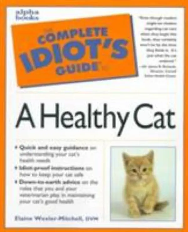 USED-The Complete Idiot's Guide to a Healthy Cat by Wexler-Mitchell (Paperback)