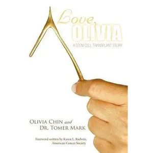USED-Love, Olivia: A Stem Cell Transplant Story by Chin, Olivia (Paperback)