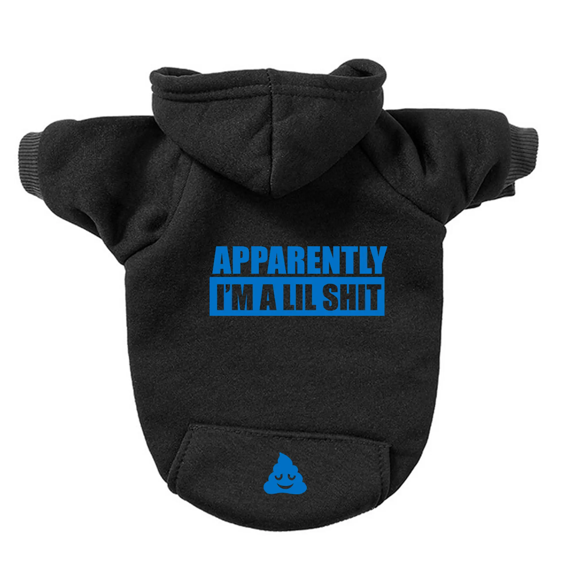 Small Breed BLACK Dog Cat Pet Hoodie - Choose your color text - Apparently I'm a Lil Sh*t - Soft Cozy Sweatshirt with Treat Pocket - High Quality Cotton Poly Fabric for All Seasons