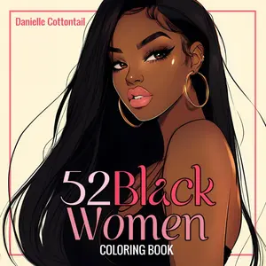 52 Black Women Coloring Book: Beautiful Portraits of African American Ladies, Featuring Black Girls and Brown Beauties for Teens and Adults Paperback