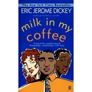 USED Book - Milk in My Coffee by Dickey, Eric Jerome (Mass Market Paperback) - english