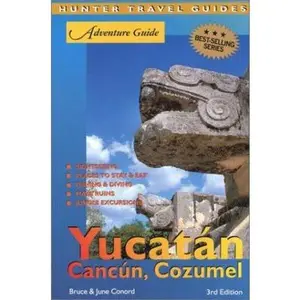 USED-Adventure Guide to the Yucatan, Cancun & Cozumel by Bruce W. Conord (Paperback)