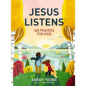 Jesus Listens: 365 Prayers for Kids – Daily Prayer Book for Young Readers (Hardcover)