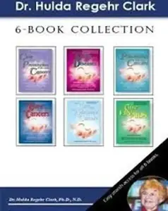 Dr Hulda Regehr Clark 6 book collection