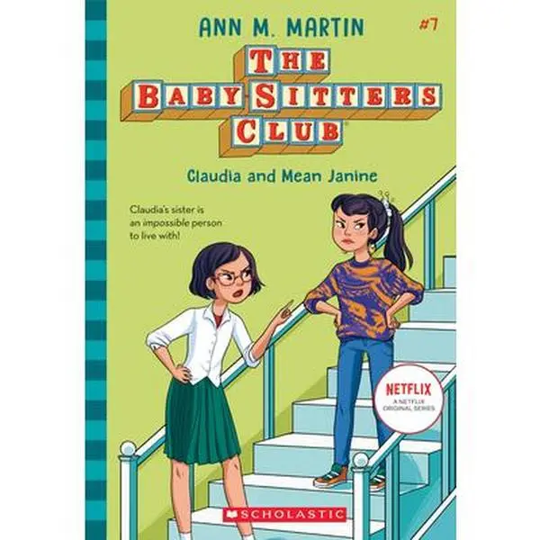 Claudia and Mean Janine (the Baby-Sitters Club #7): Volume 7 -- Ann M. Martin - Paperback