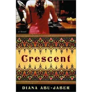 USED-Crescent: A Novel by Diana Abu-Jaber (Hardcover)