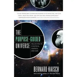 USED-The Purpose-Guided Universe: Believing In Einstein, Darwin, and God by Bernard Haisch (Hardcover)