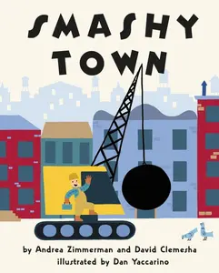 Smashy Town by Andrea Zimmerman||Dan Yaccarino||David Clemesha [Hardback Book]