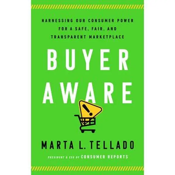 USED-Buyer Aware: Harnessing Our Consumer Power for a Safe, Fair, and Transparent Marketplace by Tellado, Marta L. (Hardcover)