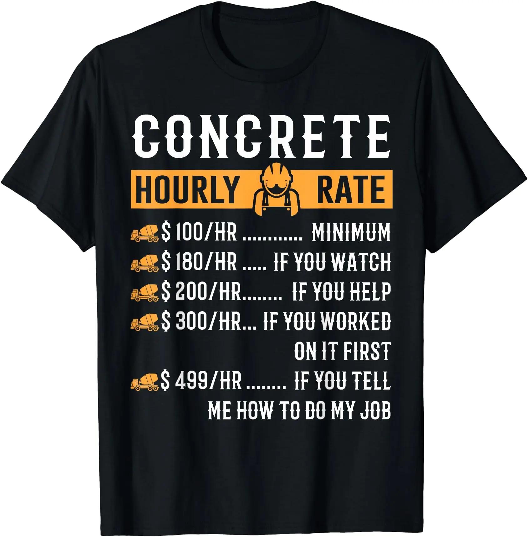 Funny Concrete Gifts - Concrete Hourly Rate T-Shirt