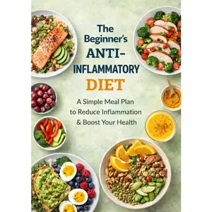 A complete anti-inflammatory diet guide for beginners: easy and stress-free meal plans and simple handbook to help you repair your immune system, reduce inflammation, and relieve chronic pain.