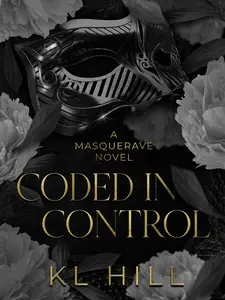 KL Hill Coded in Control - A Masquerave Novel
