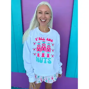 Y'all Are Nuts Nutcracker Sweatshirt