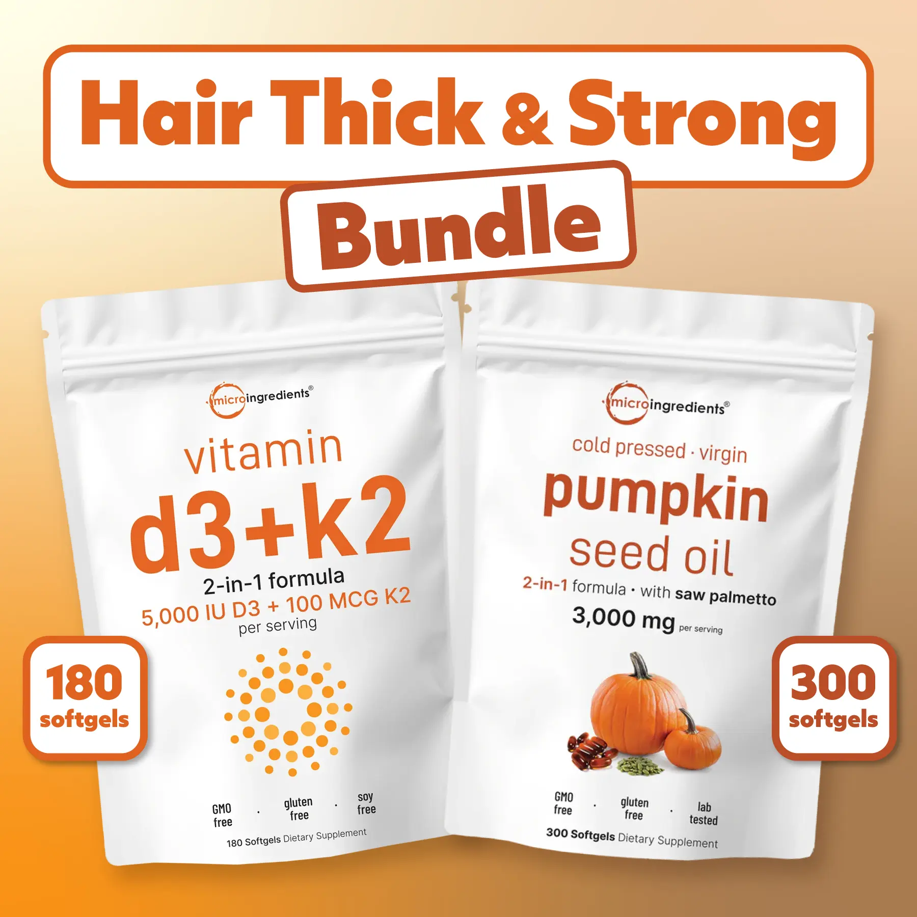 Micro Ingredients Hair Thick & Strong Bundle: Pumpkin Seed Oil 300 softgels + Vitamin D3K2 5,000IU 180 softgels Micro Ingredients Hair Thick & Strong Bundle: Pumpkin Seed Oil 300 softgels + Vitamin D3K2 5,000IU 180 softgels