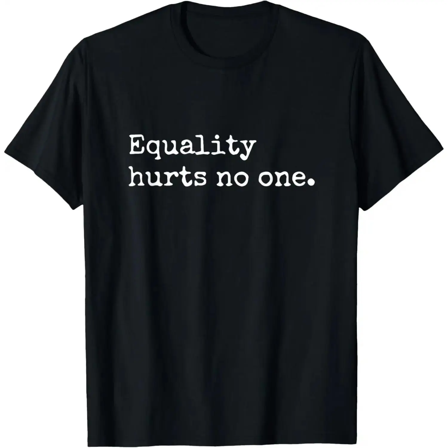 100% Cotton Equality Hurts No One Equal Rights Power Feminist T-Shirt