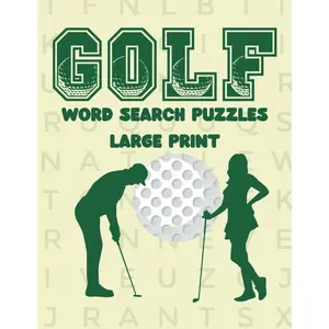 Golf Word Search Large Print for Adults: 121 Themed Puzzles with Solutions: Courses, Culture, Champion Golfers, and Fan Searches Paperback – January 9, 2025