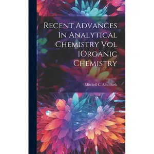 Recent Advances In Analytical Chemistry Vol IOrganic Chemistry