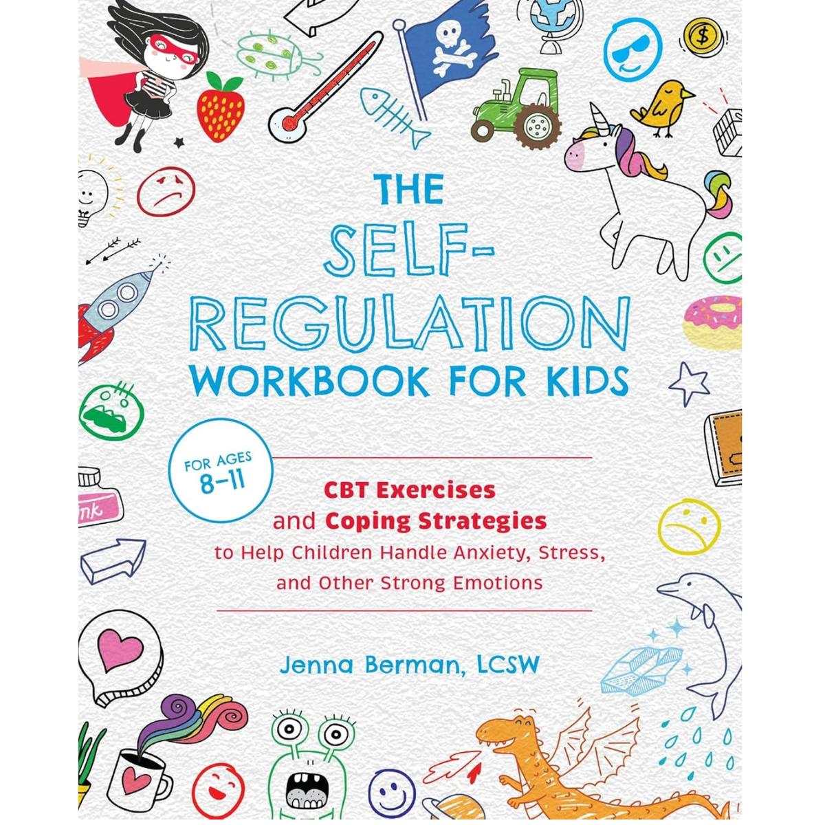 Self-Regulation Workbook for Kids | CBT Exercises, Coping Skills for Anxiety & Stress, Emotional Control & Mental Health Activity Book for Children - Paperback