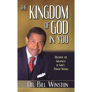 USED-The Kingdom of God in You by Bill Winston (Hardcover)