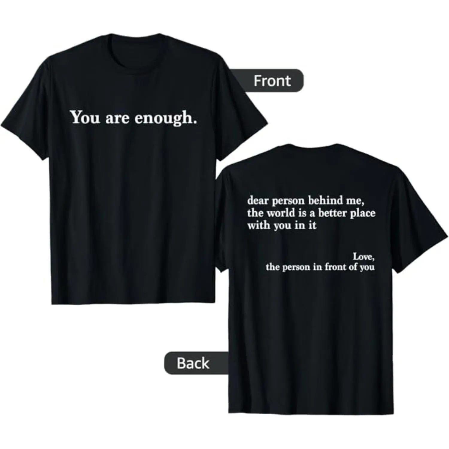 Inspirational "Dear Person Behind Me" Positive Affirmation T-Shirt