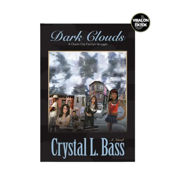 Dark Clouds: A Charm City Family's Struggle - Crystal L. Bass English Fiction Book, Family Drama Soft Cover Novel with Heartfelt Pathos, TikTok Viral Book with Side-Splitting Humor