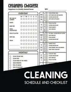 Cleaning Schedule and Checklist: Daily Weekly and Monthly Household Cleaning Planner for Adults