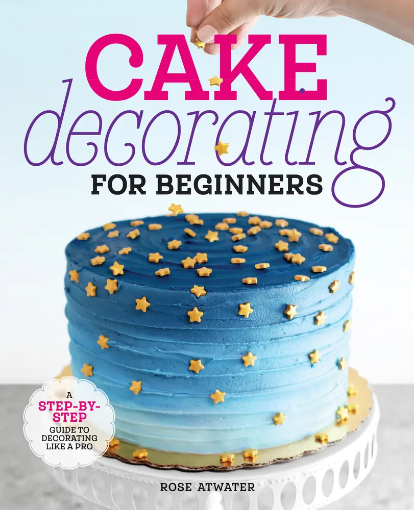 USED Book - Cake Decorating for Beginners: A Step-By-Step Guide to Decorating Like a Pro by Atwater, Rose (Paperback) - english