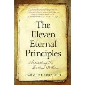 USED-The Eleven Eternal Principles: Accessing the Divine Within by Carmen Harra (Paperback)