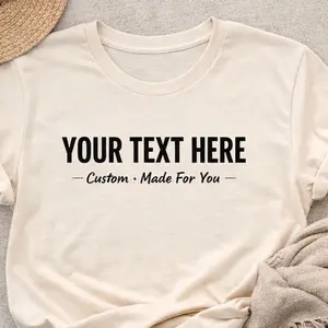Custom Made For You T-Shirt - Personalized Text Design - Comfortable & Stylish - Perfect for Everyday Wear