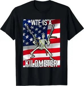 100% Cotton WTF Is A Kilometer July 4th skeleton Funny Cringey USA Meme T-Shirt, Adult funny T-shirt, Gift for Woman and Man