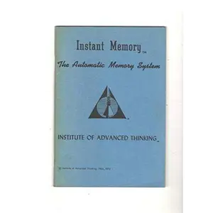 USED Book - Instant Memory: The Automatic Memory System by Institute of Advanced Thinking (Paperback)