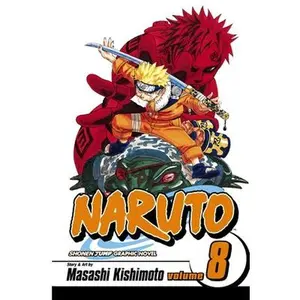Naruto, Vol. 8 -- Masashi Kishimoto - Paperback