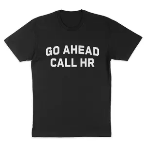 Go Ahead Call HR Tee,Go Ahead Call HR Tee