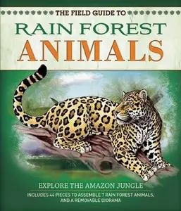 USED-The Field Guide to Rainforest Animals: Explore the Amazon Jungle by Nancy Honovich (Flexibound)