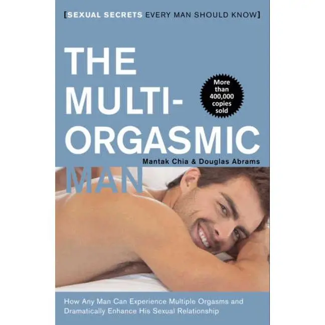 The Multi-Orgasmic Man: Sexual Secrets Every Man Should Know by Mantak Chia||Douglas Abrams [Paperback Book]