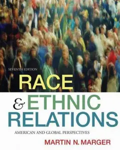 USED-Race and Ethnic Relations: American and Global Perspectives, 7th Edition by Martin N. Marger (Hardcover)