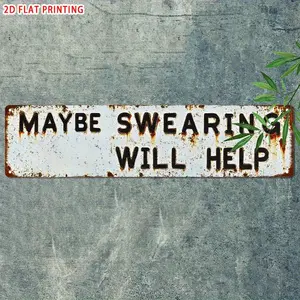 Funny "Maybe Swearing Will Help" Tin Sign - 2D Flat Print Aesthetic Metal Wall Decor for Home Office & Bar