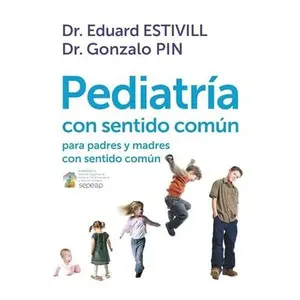 USED-Pediatría con sentido común: para padres y madres con sentido común (Spanish Edition) by Dr. Eduard Estivill (Paperback)