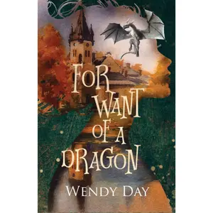 For Want Of A Dragon - Hardcover
