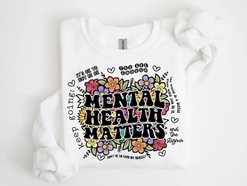 Mental Health Shirts, Mental Health Matters Shirt, Inspirational Shirts Women, Mental Health Awareness, Women Mental Health, Anxiety  sweater