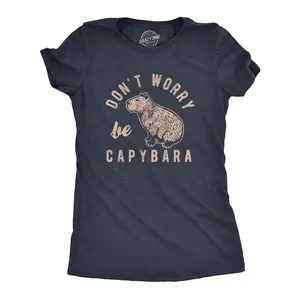 Womens Dont Worry Be Capybara T Shirt Funny Sarcastic Parody Lyrics Tee for Ladies Funny Womens T Shirts Cute Vintage Fashion Casual Ladies T-Shirt Gift Funny Animal Top Women's Novelty Tees Navy