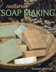 USED-Natural Soap Making by Letcavage, Elizabeth (Paperback)